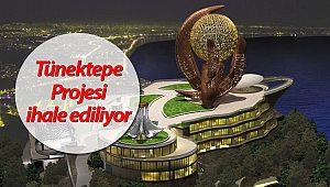 Tünektepe Projesi yeniden ihale ediliyor