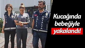 Antalya'da 3 aylık bebekle hırsızlık!