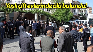 Antalya'da yaşlı çift evlerinde ölü bulundu!