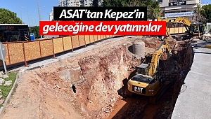 ASAT'tan Kepez'e 164 milyon TL'lik yatırım