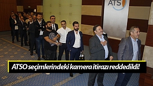 ATSO seçimlerindeki kamera itirazı reddedildi!