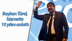Başkan Türel, hizmette 10 yılını anlattı