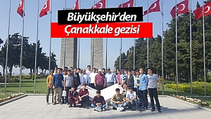 Büyükşehir'den Çanakkale gezisi