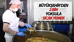 Büyükşehir'den her gün 2 bin 600 kişiye üç öğün yemek