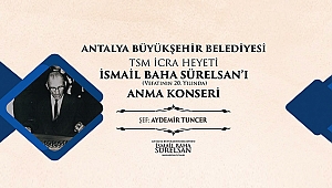 Büyükşehir İsmail Baha Sürelsan'ı anıyor