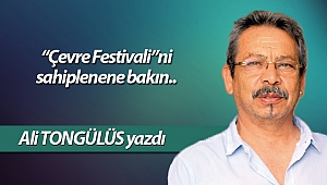 “Çevre Festivali”ni sahiplenene bakın..
