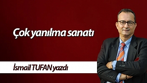 Çok yanılma sanatı
