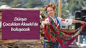 Dünya Çocukları Akseki'de buluşacak