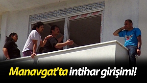 Manavgat'ta intihar girişimi!
