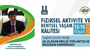 Sağlıklı Kentler Birliği Menderes Türel Başkanlığında Erzurum'da toplanıyor