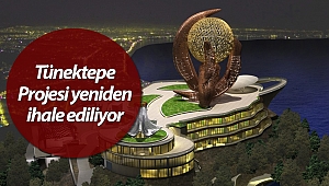Tünektepe Projesi yeniden ihale ediliyor