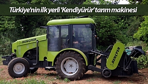 Türkiye'nin ilk yerli 'Kendiyürür' tarım makinesi
