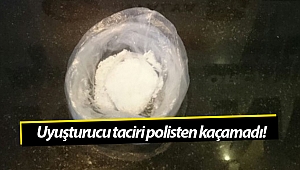 Uyuşturucu taciri polisten kaçamadı!