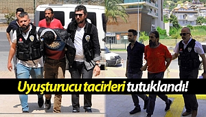 Uyuşturucu tacirleri tutuklandı!