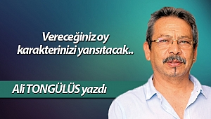 Vereceğiniz oy karakterinizi yansıtacak..