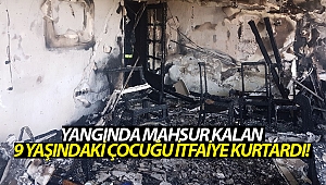 Yangında mahsur kalan 9 yaşındaki çocuğu itfaiye kurtardı! (Videolu)