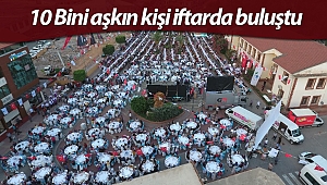 10 Bini aşkın kişi iftarda buluştu