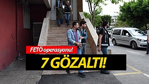 Antalya'da FETÖ operasyonu: 7 gözaltı! (Videolu)