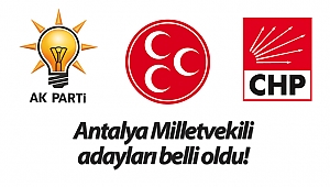 Antalya Milletvekili adayları belli oldu