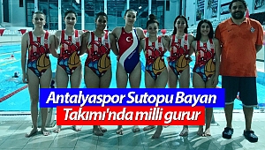 Antalyaspor Sutopu Bayan Takımı'nda milli gurur