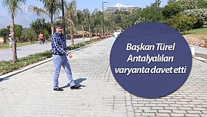 Başkan Türel Antalyalıları varyanta davet etti