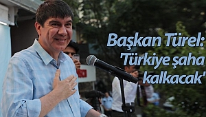 Başkan Türel: 'Türkiye şaha kalkacak'