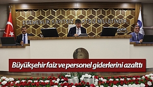 Büyükşehir faiz ve personel giderlerini azalttı