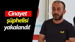 Cinayet şüphelisi Manavgat'ta yakaladı!