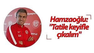 Hamzaoğlu: 
