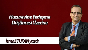 Huzurevine Yerleşme Düşüncesi Üzerine