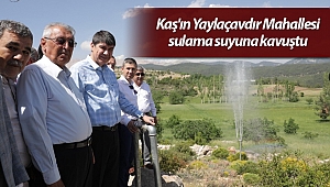 Kaş'ın Yaylaçavdır Mahallesi sulama suyuna kavuştu