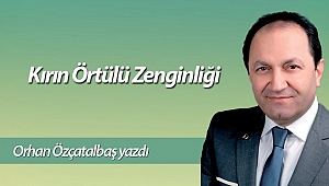 Kırın Örtülü Zenginliği