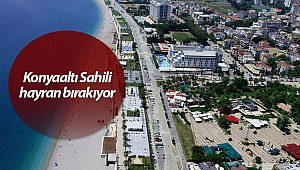 Konyaaltı Sahili yeni yüzüyle hayran bıraktı