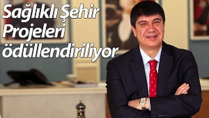 Sağlıklı Şehir Projeleri ödüllendiriliyor