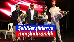 Şehitler şiirler ve marşlarla anıldı