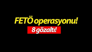 Antalya'da FETÖ operasyonu: 8 gözaltı!