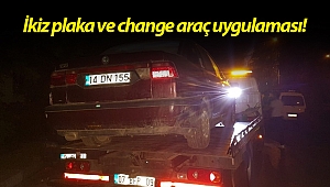 Antalya'da ikiz plaka ve change araç uygulaması