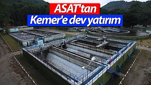 ASAT’tan Kemer’e 205 milyonluk yatırım