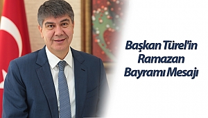 Başkan Türel'in Ramazan Bayramı Mesajı