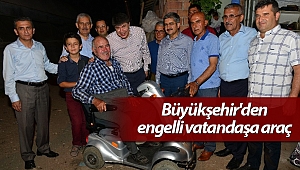 Büyükşehir'den engelli vatandaşa araç