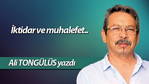  İktidar ve muhalefet..
