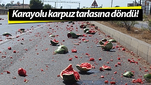 Karayolu karpuz tarlasına döndü!