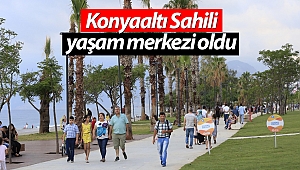Konyaaltı Sahili yaşam merkezi oldu