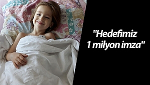 Minik Elif'in annesinin hedefi 1 milyon imza! 