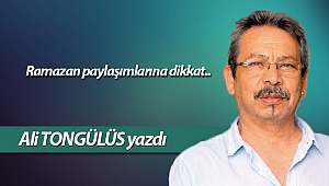 Ramazan paylaşımlarına dikkat..                                                                 