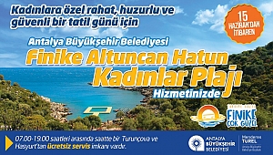 Sarısu ve Finike Kadınlar Plajı bayramda hizmette
