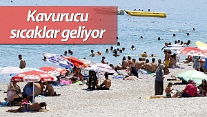 Turizmin başkenti Antalya'ya kavurucu sıcaklar geliyor (Videolu)