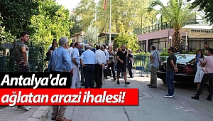 Antalya'da ağlatan arazi ihalesi!