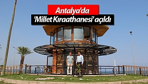 Antalya'da 'Millet Kıraathanesi' açıldı