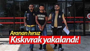 Aranan hırsız polis tarafından yakalandı!